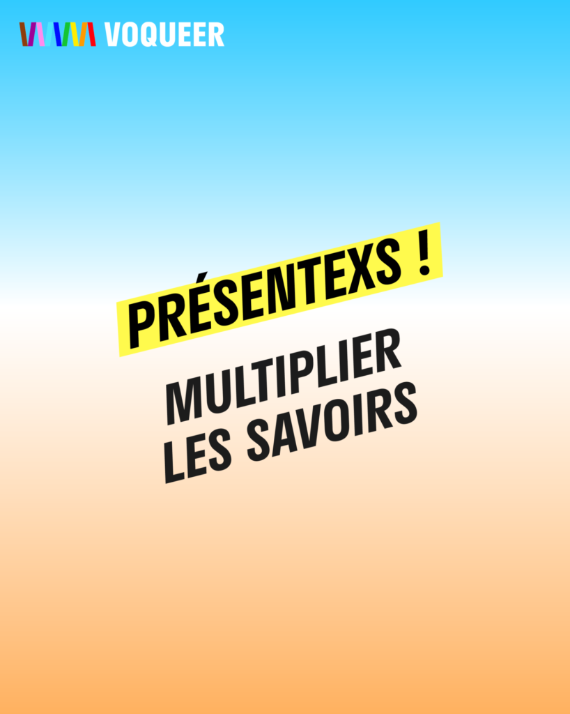 Présentexs - La voix des élèves queer et alliés - campagne de sensibilisation
